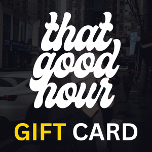 That Good Hour - GIFT CARD